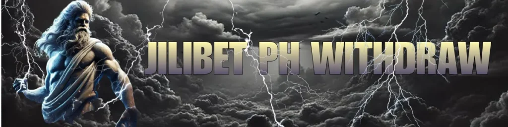JiliBet PH Withdraw